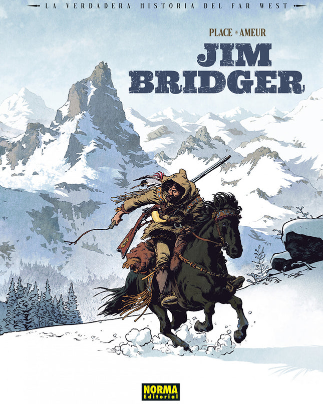 La Verdadera Historia Del Far West: Jim Bridger