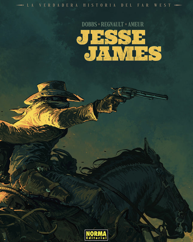 La Verdadera Historia Del Far West: Jesse James
