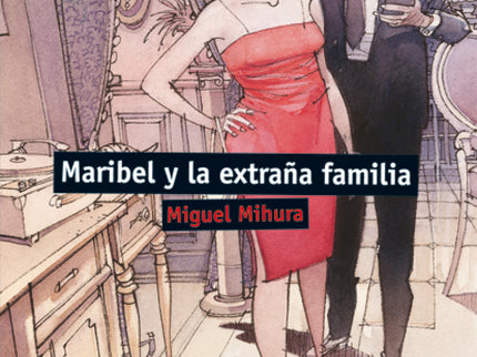 Maribel Y La Extraña Familia