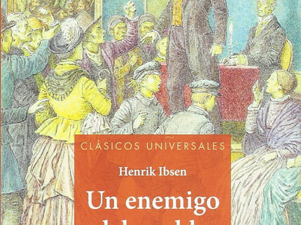 Un Enemigo Del Pueblo Clasicos Universales