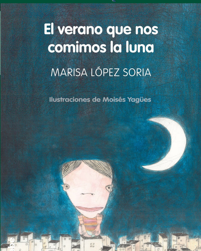 El Verano Que Nos Comimos La Luna