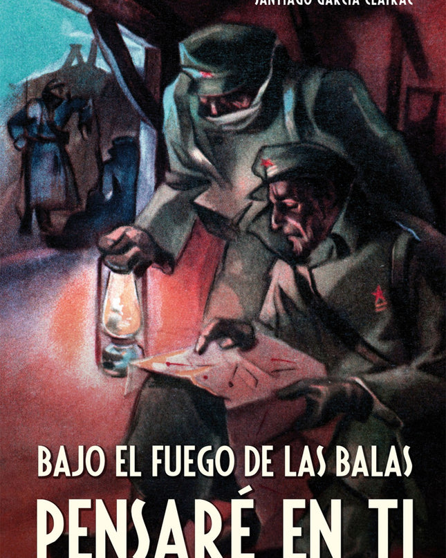 Bajo El Fuego De Las Balas Pensaré En Ti