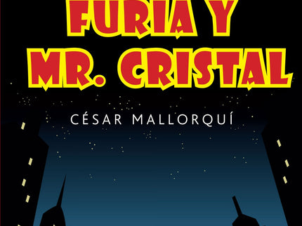 Las Fabulosas Aventuras Del Profesor Furia Y Mr.cristal