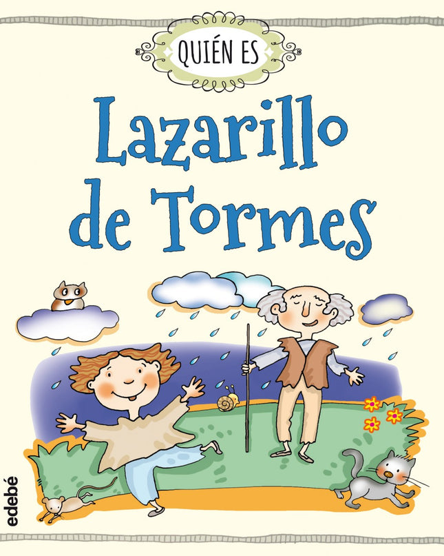¿quién Es Lazarillo De Tormes?