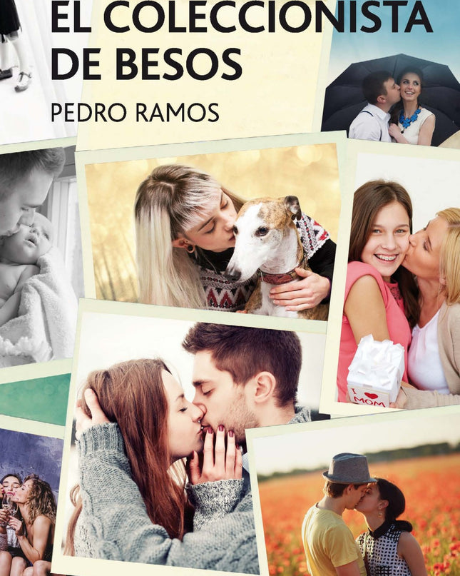 El Coleccionista De Besos