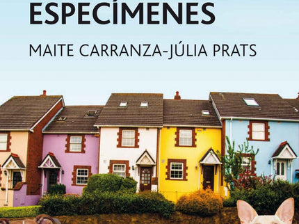 Hermanas, Perros, Frikis Y Otros Especimenes