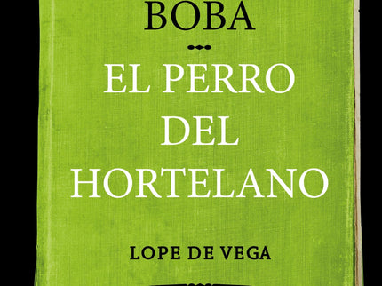 La Dama Boba / El Perro Del Hortelano