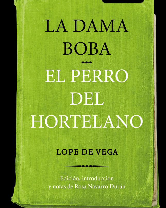 La Dama Boba / El Perro Del Hortelano