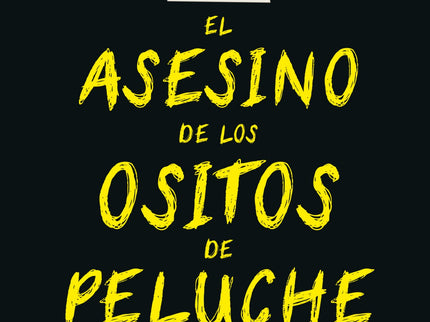 El Asesino De Los Ositos De Peluche