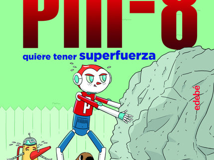 Pin-8 Quiere Tener Superfuerza