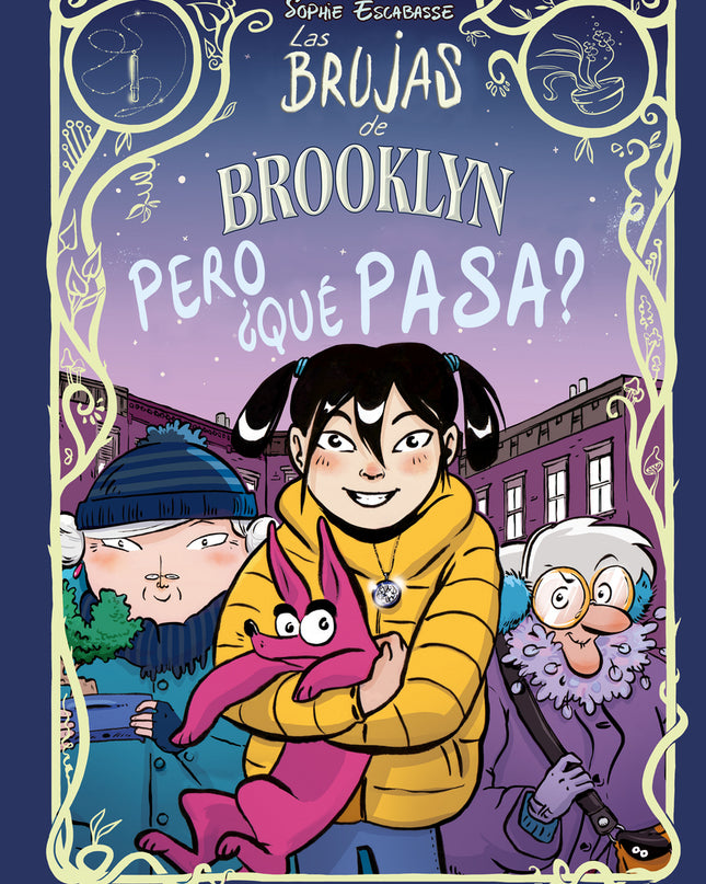 Las Brujas De Brooklyn: Pero ¿qué Pasa?