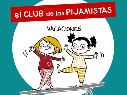 El Club De Las Pijamistas 2. Vacaciones