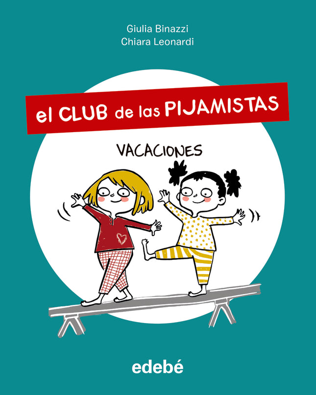 El Club De Las Pijamistas 2. Vacaciones