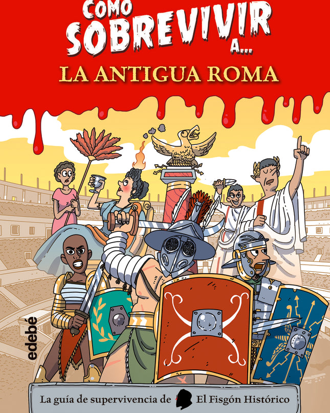 Cómo Sobrevivir A La Antigua Roma