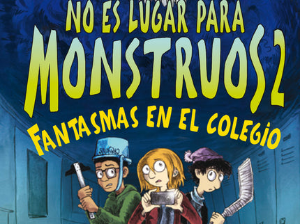 No Es Lugar Para Monstruos 2: Fantasmas En El Colegio