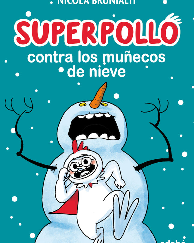 Superpollo Contra Los Muñecos De Nieve