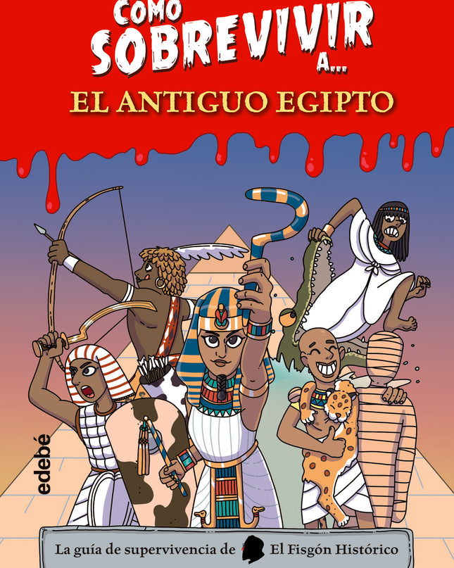 Cómo Sobrevivir Aà El Antiguo Egipto