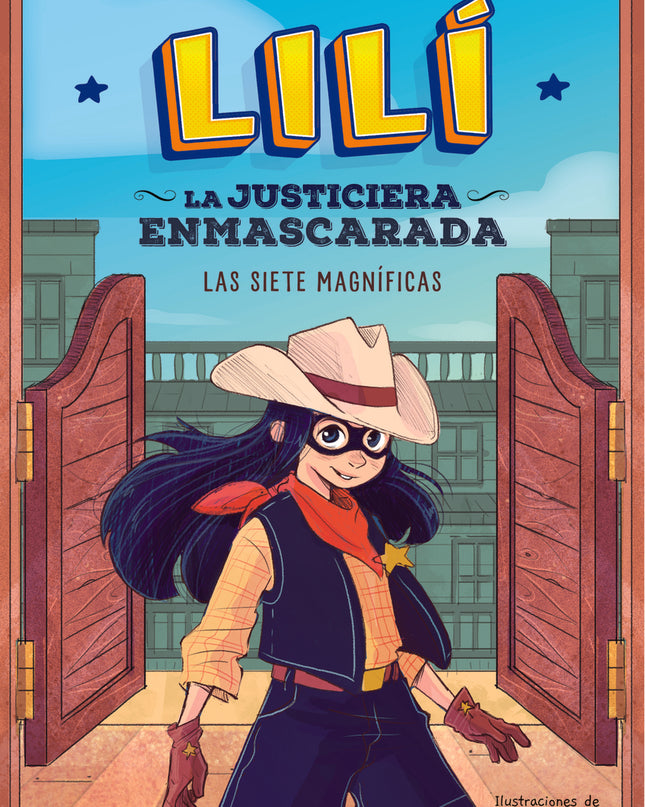 Lilí, La Justiciera Enmascarada: Las Siete Magníficas