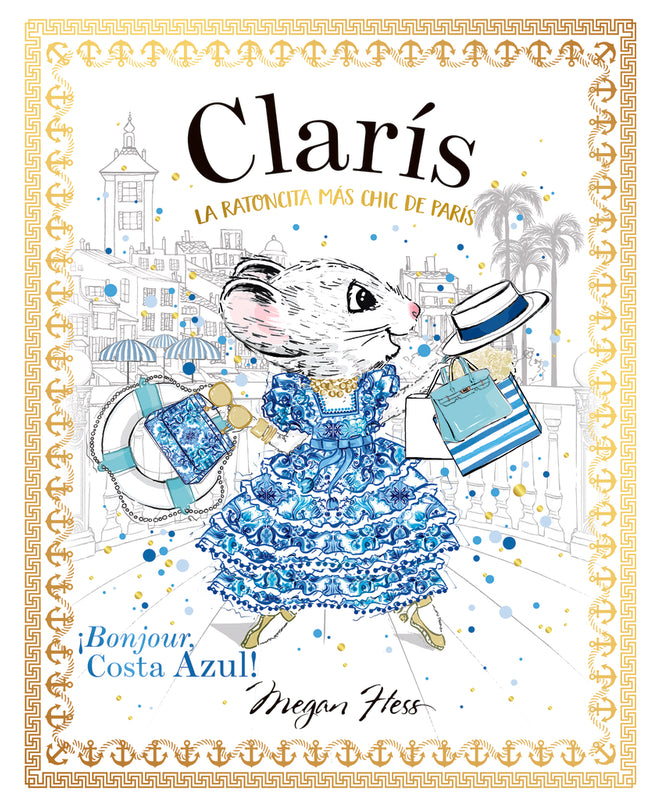 Clarís, La Ratoncita Más Chic De París: ¡bonjour, Costa Azul!