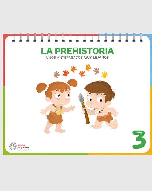 La Prehistoria (unos Antepasados Muy Lejanos)