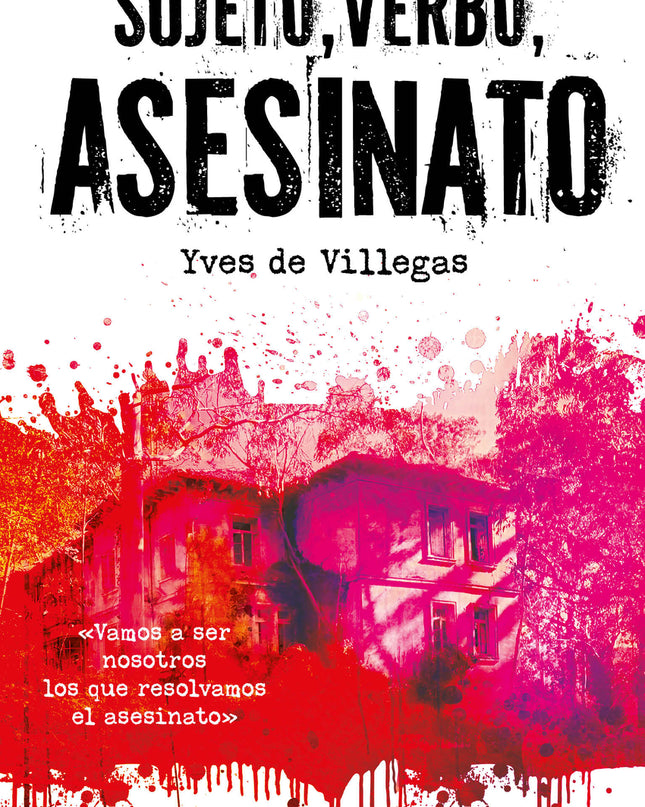 Sujeto, Verbo, Asesinato