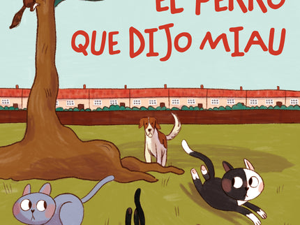 El Perro Que Dijo Miau