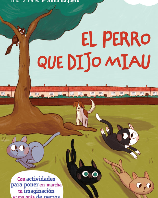 El Perro Que Dijo Miau