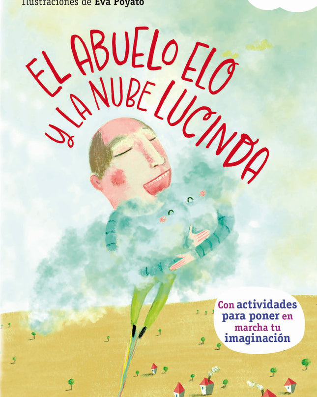 El Abuelo Elo Y La Nube Lucinda