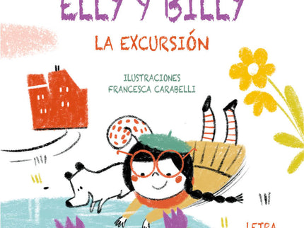 Empieza A Leer Con Elly Y Billy: La Excursión