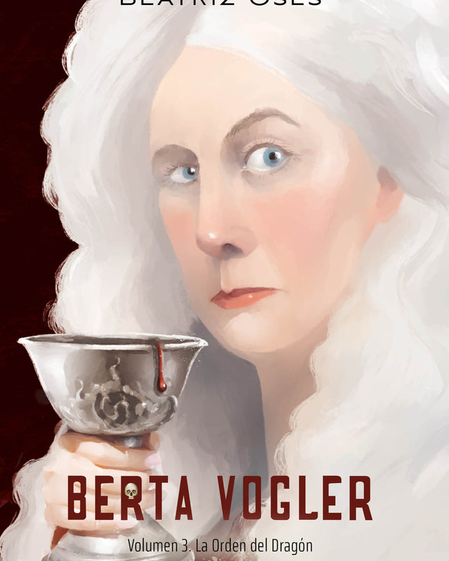 Berta Vogler 3: La Orden Del Dragón