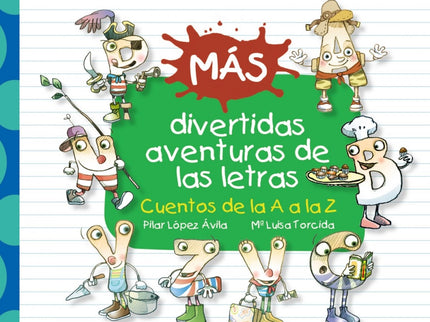 Más Divertidas Aventuras De Las Letras:cuentos De La A A La Z