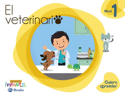 Quiero Aprender 1 El Veterinario 3 Años Educación Infantil