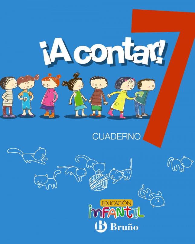 ¡a Contar! 7. Cuaderno Matemáticas. Educación Infantil