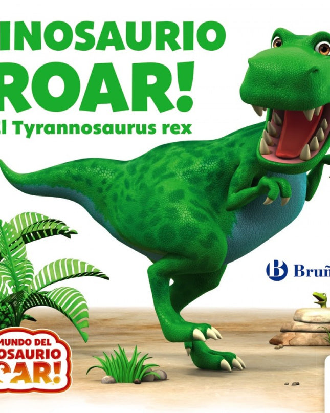 ¡dinosaurio Roar!:el Tyrannosaurus Rex