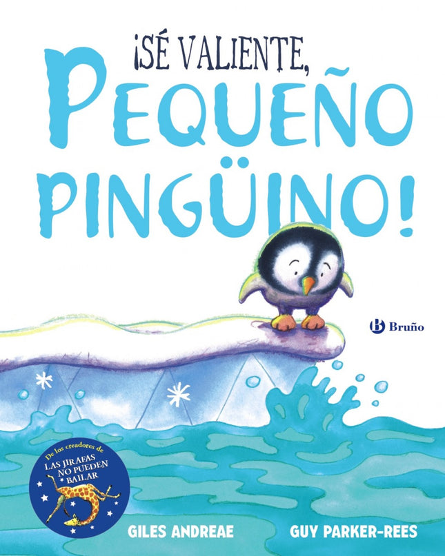 ¡sé Valiente, Pequeño Pingüino!