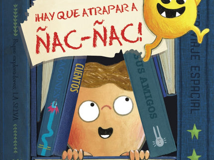 ¡hay Que Atrapar A ñac-ñac!