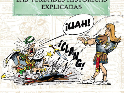 Astérix. Las Verdades Históricas Explicadas