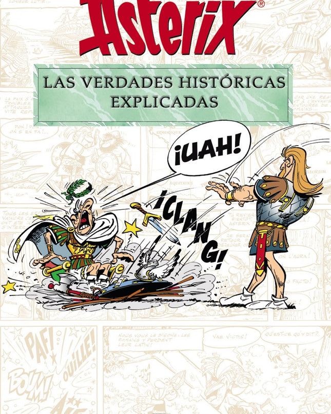 Astérix. Las Verdades Históricas Explicadas