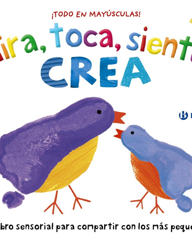 Mira, Toca, Siente. Crea