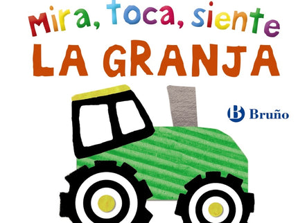 Mira, Toca, Siente. La Granja