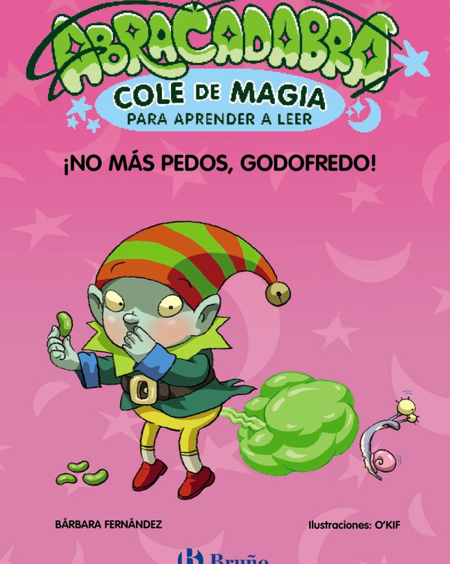 Abracadabra, Cole De Magia Para Aprender A Leer, 6. ¡no Más Pedos, Godofredo!