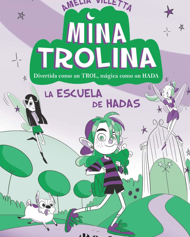 Mina Trolina, 1. La Escuela De Hadas