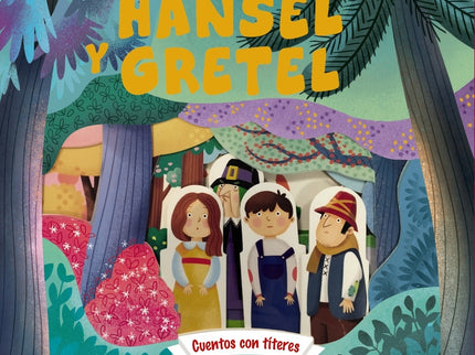 Cuentos Con Títeres. Hansel Y Gretel