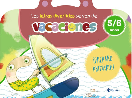 Las Letras Divertidas Se Van De Vacaciones. 5-6 Años