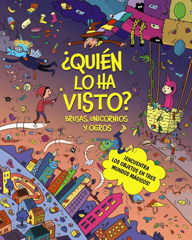 ¿quién Lo Ha Visto? Brujas, Unicornios Y Ogros