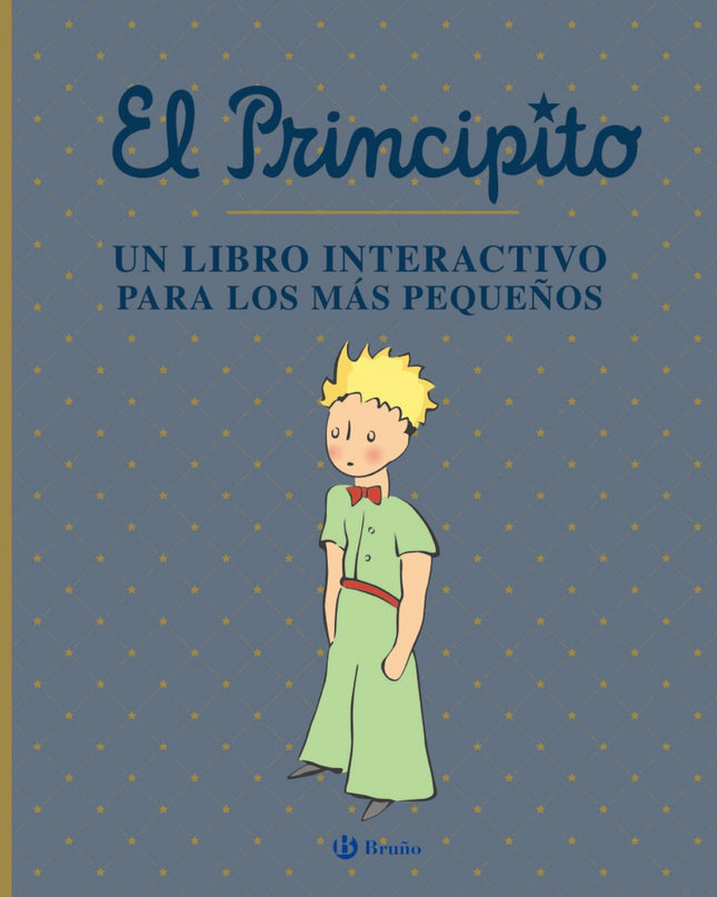 El Principito. Un Libro Interactivo Para Los Más Pequeños