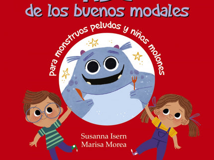 Abc De Los Buenos Modales Para Monstruos Peludos Y Niños Molones