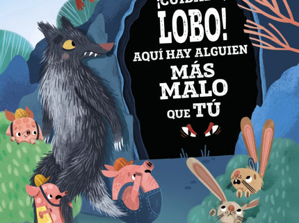 ¡cuidado, Lobo! Aqui Hay Alguien Mas Malo Que Tu