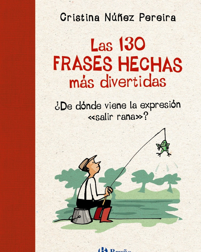Las 130 Frases Hechas Más Divertidas