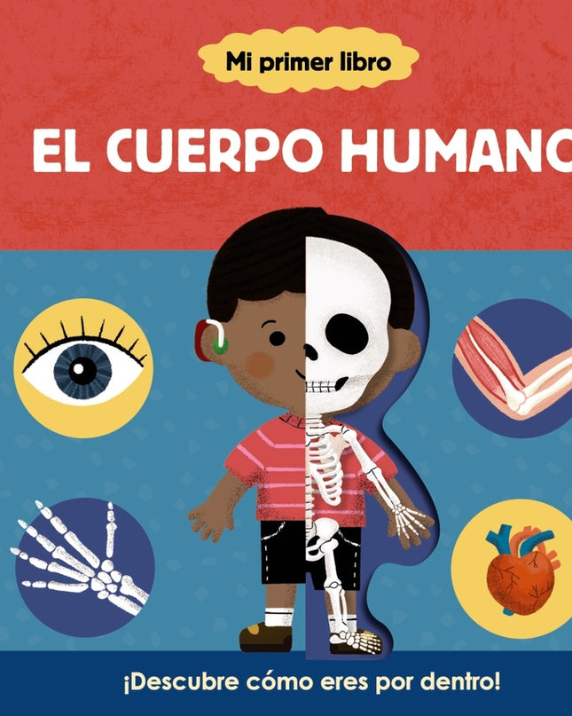 Mi Primer Libro Sobre El Cuerpo Humano